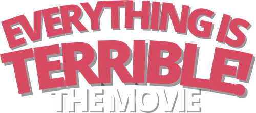 Everything Is Terrible! The Movie logo