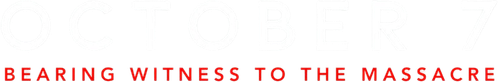 October 7: Bearing Witness to the Massacre logo
