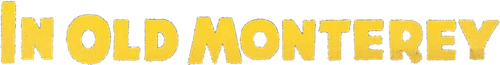 In Old Monterey logo