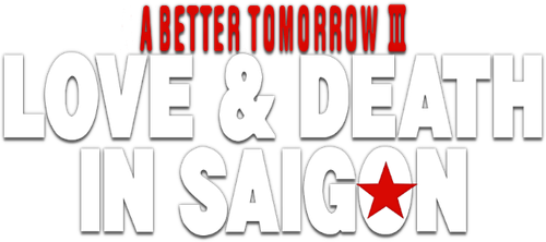 A Better Tomorrow III: Love and Death in Saigon logo
