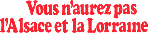 Vous n'aurez pas l'Alsace et la Lorraine logo