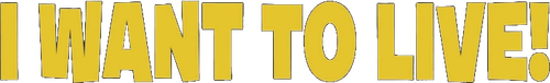 I Want to Live! logo