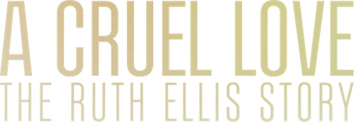A Cruel Love The Ruth Ellis Story logo
