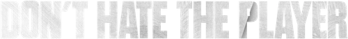 Don't Hate the Player logo