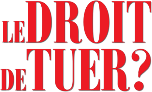 Le Droit de tuer ? logo