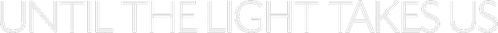 Until the Light Takes Us logo