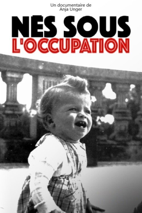 Nés sous l’occupation : des bébés pour la France