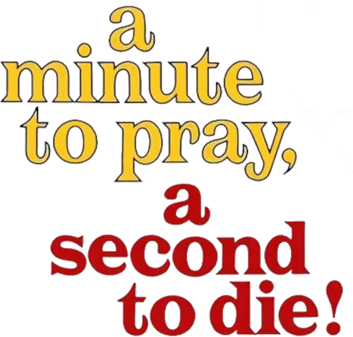 A Minute to Pray, a Second to Die logo