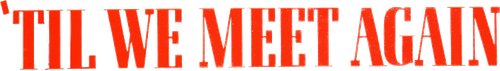 'Til We Meet Again logo