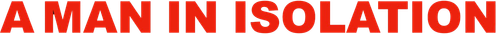 A Man in Isolation logo