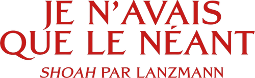 Je n'avais que le néant : "Shoah" par Lanzmann logo
