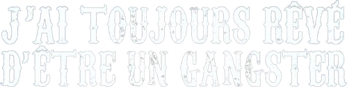 I Always Wanted to Be a Gangster logo