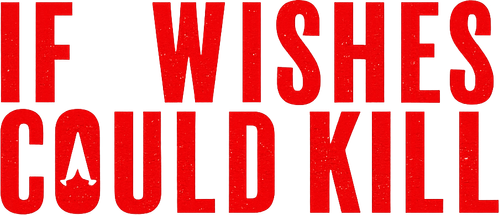 If Wishes Could Kill logo