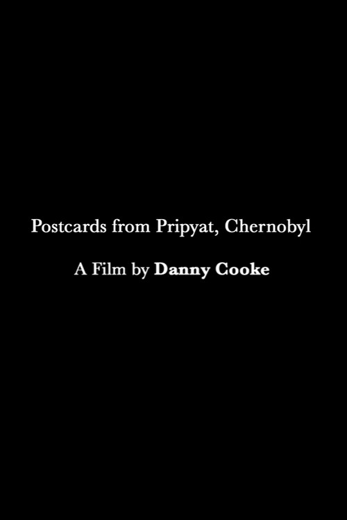 Postcards from Pripyat, Chernobyl