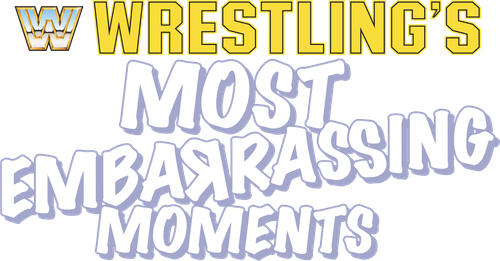 Wrestling's Most Embarrassing Moments logo