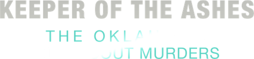 Keeper of the Ashes: The Oklahoma Girl Scout Murders logo