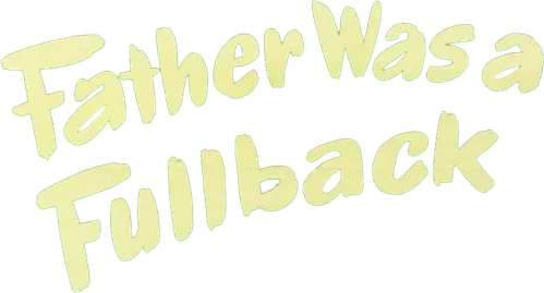 Father Was a Fullback logo
