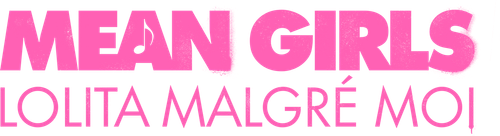 Mean Girls : Lolita malgré moi logo