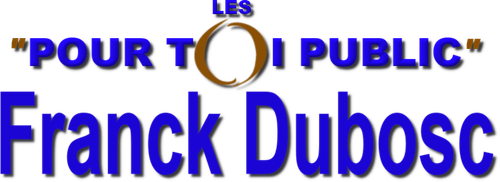 Franck Dubosc - Les Pour Toi Public logo