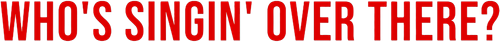 Qui chante là-bas ? logo