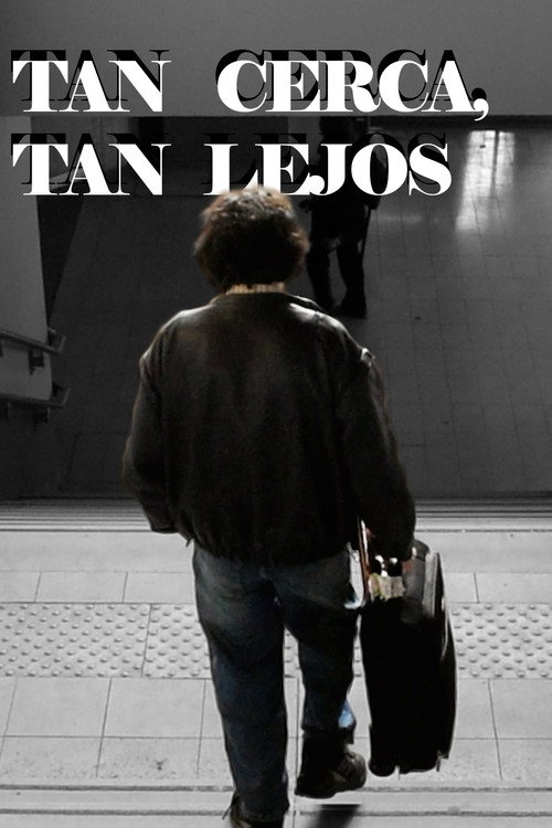 Tan cerca, tan lejos