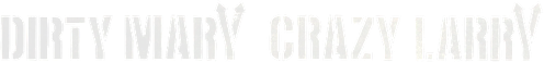 Dirty Mary Crazy Larry logo