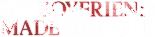 My Boyfriend Made Me Do It logo