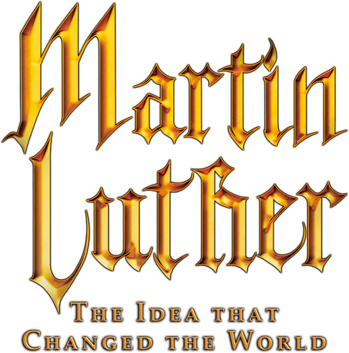 Martin Luther: The Idea that Changed the World logo