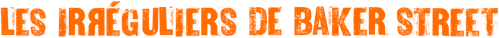 Les Irréguliers de Baker Street logo