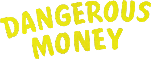 Dangerous Money logo