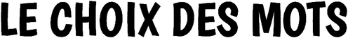 LE CHOIX DES MOTS logo