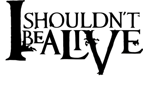 I Shouldn't Be Alive logo
