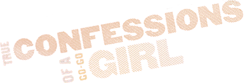 True Confessions of a Go-Go Girl logo