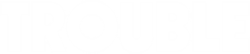 Trouble logo
