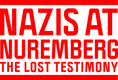Nazis at Nuremberg: The Lost Testimony logo