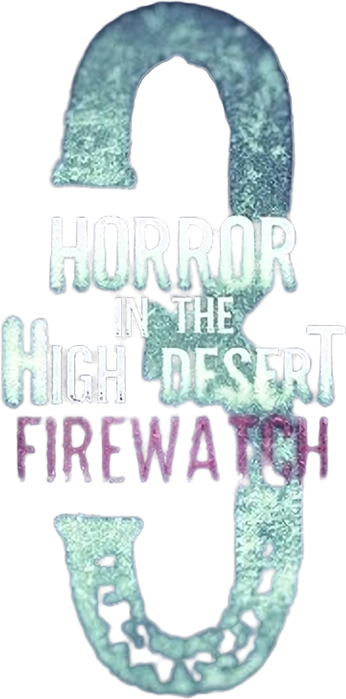 Horror in the High Desert 3: Firewatch logo