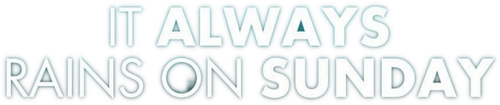 It Always Rains on Sunday logo