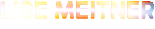 Lise Meitner: The Mother of the Atom Bomb logo