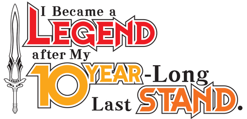 I Became a Legend After My 10 Year-Long Last Stand logo
