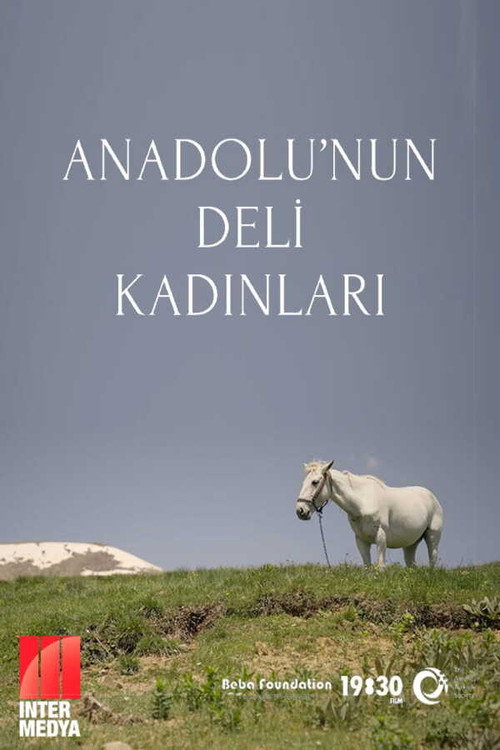 Anadolu'nun Deli Kadınları