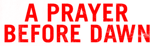A Prayer Before Dawn logo