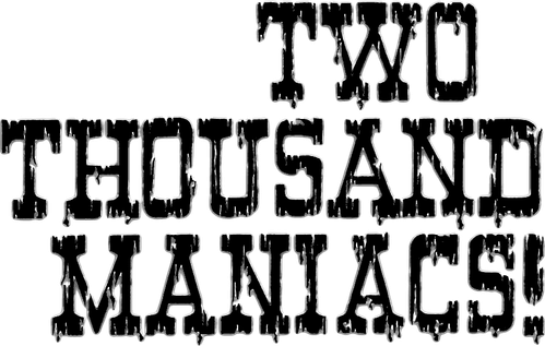 Two Thousand Maniacs! logo