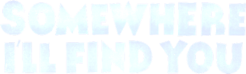 Somewhere I'll Find You logo