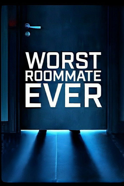 Worst Roommate Ever