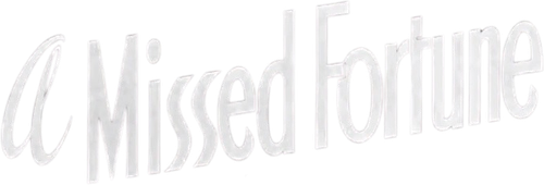A Missed Fortune logo
