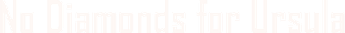 No Diamonds for Ursula logo