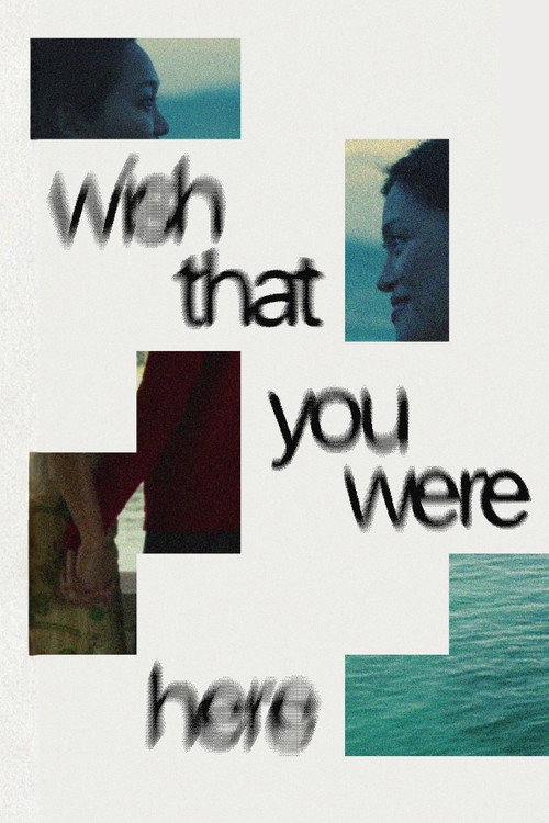 Wish That You Were Here
