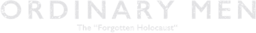 Ordinary Men: The "Forgotten Holocaust" logo
