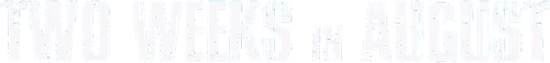 Two Weeks in August logo
