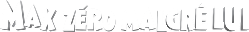 Max zéro malgré lui logo